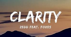 Zedd feat. Foxes - Clarity (Lyrics)
