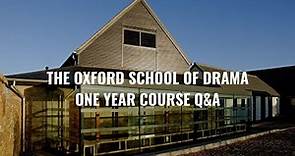 The Oxford School of Drama Q&A: One Year Acting Course