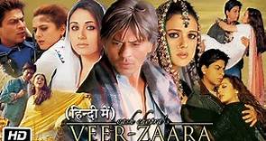 Veer Zaara (2004) Full HD Movie | Shah Rukh Khan | Preity G Zinta | Rani Mukerji | Story Explanation