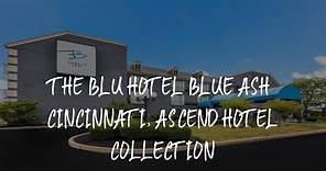 The Blu Hotel Blue Ash Cincinnati, Ascend Hotel Collection Review - Blue Ash , United States of Amer