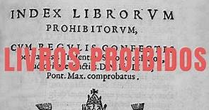 Index Librorum Prohibitorum, o Índice dos Livros Proibidos