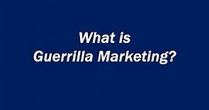 What is Guerrilla Marketing? Definition and Examples