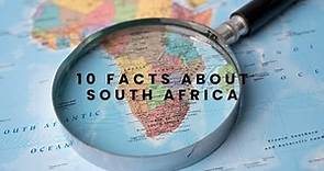 10 Facts about South Africa