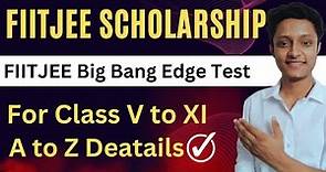 FIITJEE Big Bang Edge Test 2023-24 | FIITJEE Scholarship Admission Test