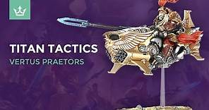 Vertus Praetors Tactics and Unit Overview