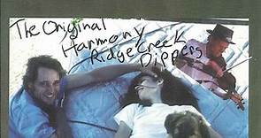 The Original Harmony Ridge Creek Dippers - The Original Harmony Ridge Creek Dippers