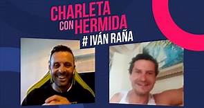 10 - Ivan Raña - Charletas con Hermida