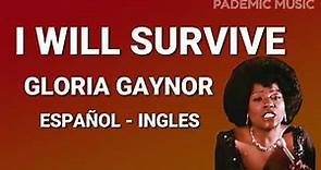 Gloria Gaynor - I will survive (Letra Español - Ingles)