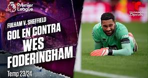 Autogol de Wes Foderingham - Fulham v. Sheffield 2-1 23-24 | Premier League | Telemundo Deportes