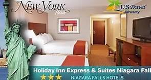Holiday Inn Express & Suites Niagara Falls - Niagara Falls Hotels, New York