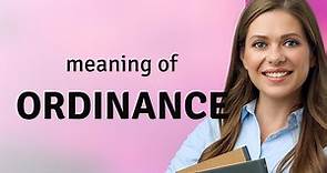 Ordinance — what is ORDINANCE definition