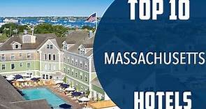Top 10 Best Hotels to Visit in Massachusetts | USA - English