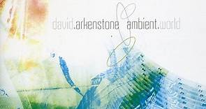 David Arkenstone - Ambient World