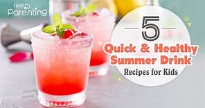 5 Healthy and Easy Summer Drinks for Kids