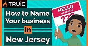 How to Name Your Business in New Jersey - 3 Steps to a Great Business Name