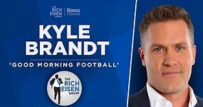 GMFB’S Kyle Brandt Talks NFC/AFC North, Rodgers, Rams, Bears & More with Rich Eisen | Full Interview