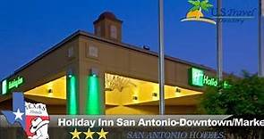 Holiday Inn San Antonio-Downtown/Market Square - San Antonio Hotels, Texas