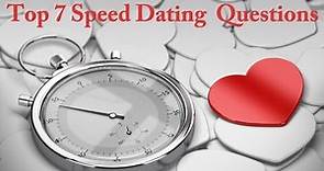 Top 7 Speed Dating Questions: speed dating tips