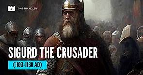 Sigurd the Crusader : King of Norway | Norwegian History