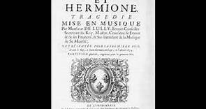 Jean Baptiste Lully (1632-1687) - Cadmus Et Hermione (1673)