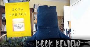Book Review On I Feel Bad about My Neck By Nora Ephron