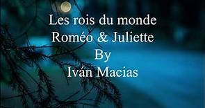 Les rois du monde - Roméo & Juliette - letra - traduccion - pronunciacion