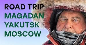 Road trip 2021: Magadan – Yakutsk – Moscow. How to survive at the Oymyakon Pole of Cold