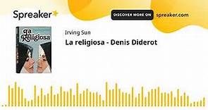 La religiosa - Denis Diderot (made with Spreaker)
