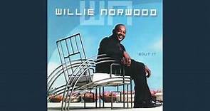 'Bout It - Willie Norwood