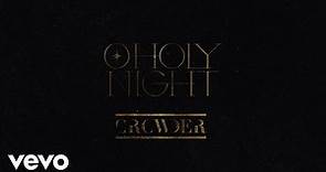 Crowder, Passion - O Holy Night (Radio Version/Lyric Video)