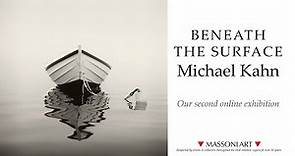 MICHAEL KAHN | Beneath the Surface