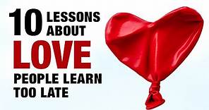 10 Lessons About Love Most People Learn Too Late
