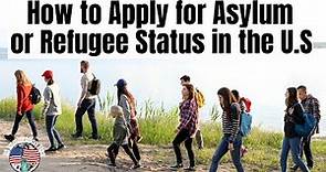 How to Apply for Asylum or Refugee Status in the US Step-by-Step Guide 🌟US Immigration Tips
