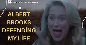 Albert Brooks Defending My Life | Movie & Serial Review