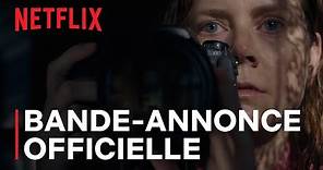 La Femme à la fenêtre | Bande-annonce officielle VF | Netflix France
