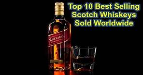 Top 10 Blended Scotch Whisky Brands and Best Selling in the World 2021