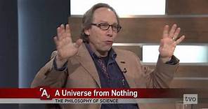 Lawrence Krauss: A Universe from Nothing