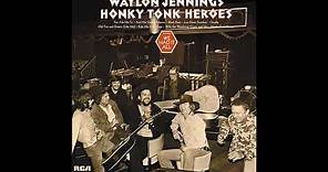 Waylon Jennings Honky Tonk Heroes