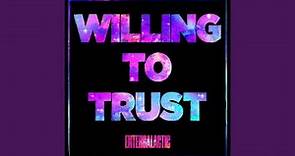 Willing To Trust