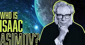 Who is Isaac Asimov?