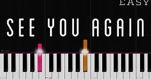Wiz Khalifa - See You Again ft. Charlie Puth | EASY Piano Tutorial