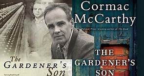 Cormac McCarthy's The Gardener's Son Movie