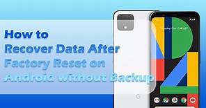 How to Recover Data After Factory Reset on Android without Backup