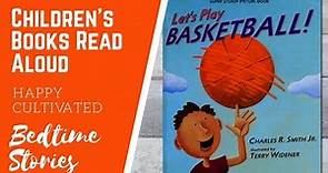 LET'S PLAY BASKETBALL Story for Kids | Sports Books for Kids | Children's Books Read Aloud