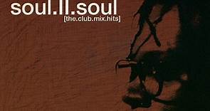 Soul.II.Soul - [The.Club.Mix.Hits]