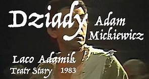 Dziady - Adam Mickiewicz [Laco Adamik / 1983]