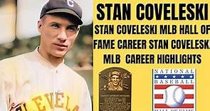 STAN COVELESKI MLB HALL OF FAME CAREER | STAN COVELESKI MLB CAREER HIGHLIGHTS