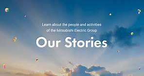 Our Stories | MITSUBISHI ELECTRIC Global website
