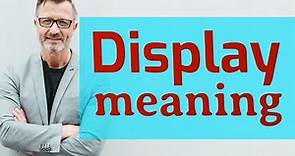 Display | Meaning of display
