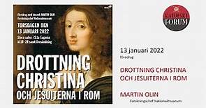 Drottning Christina och Jesuiterna i Rom. Föredrag av Martin Olin.